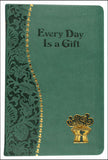 Every Day is a Gift - Daily Meditations