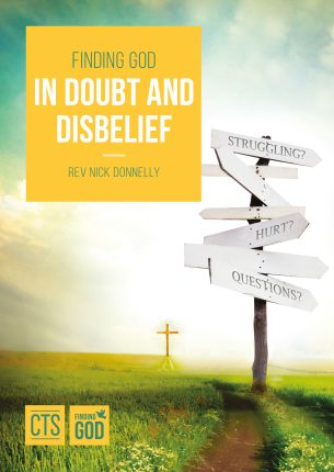 Finding God in Doubt and Disbelief