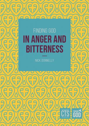 Finding God in Anger and Bitterness - Rev Nick Donnelly