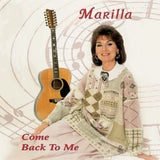 Marilla -Come Back To Me