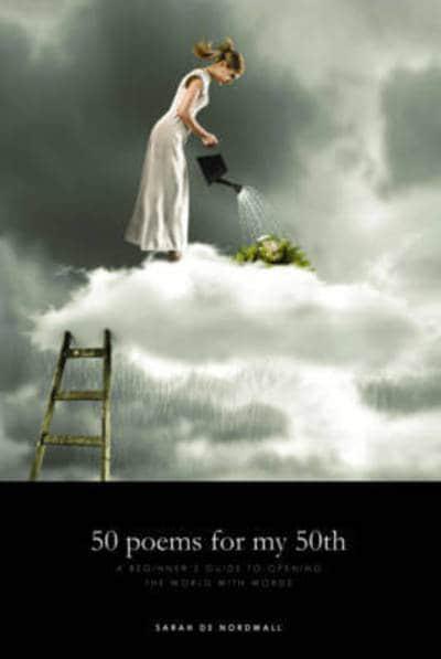 50 poems for my 50th - Sarah de Nordwell - Signed Copy