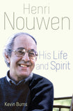 Henri Nouwen His Life and Spirit