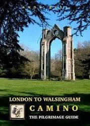 London to Walsingham Camino The Pilgrimage Guide - Andy Bull £16.99